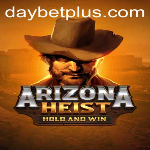 Unveiling the Thrills of ArizonaHeist: An Immersive Gaming Experience with DAYBET